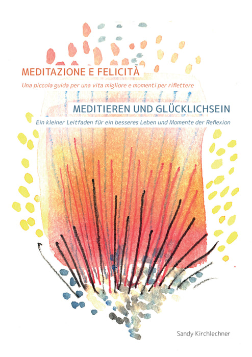 Meditazione e felicità | Meditieren und Glücklichsein