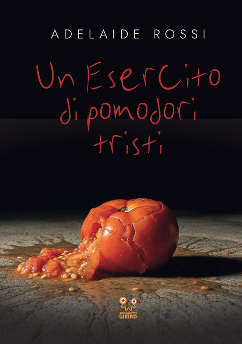 Un esercito di pomodori tristi