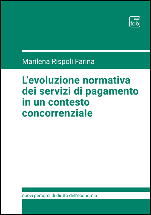 L'evoluzione normativa dei servizi di pagamento in un contesto concorrenziale