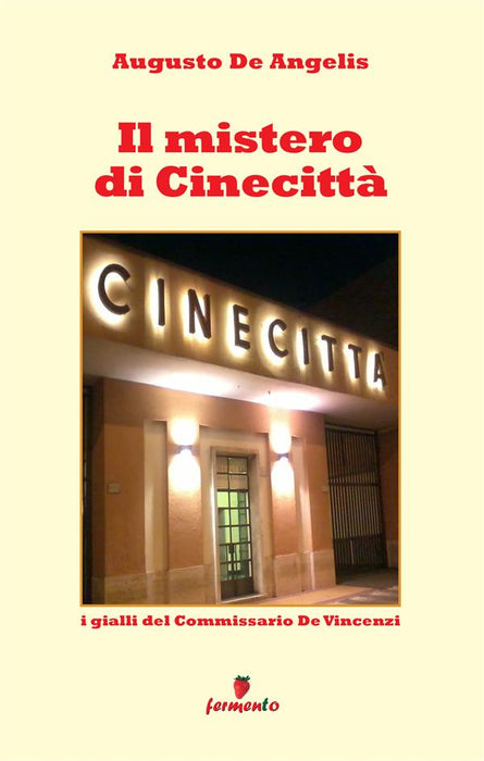 Il mistero di Cinecittà - I gialli del Commissario De Vincenzi