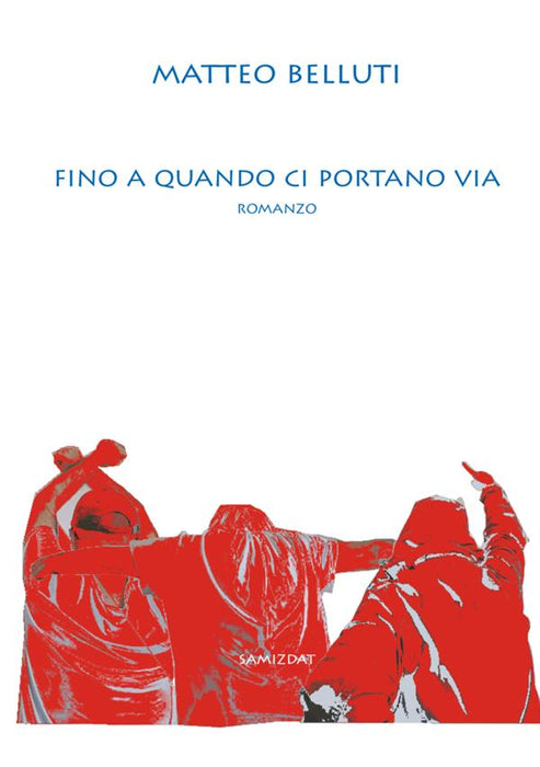 Fino a quando ci portano via