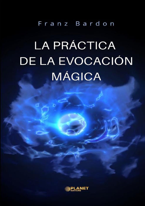 La práctica de la evocación mágica