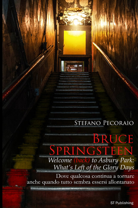 Bruce Springsteen Welcome (back) to Asbury Park: What’s Left of the Glory Days