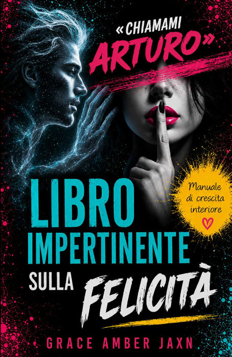 "Chiamami Arturo" - Libro Impertinente sulla Felicità