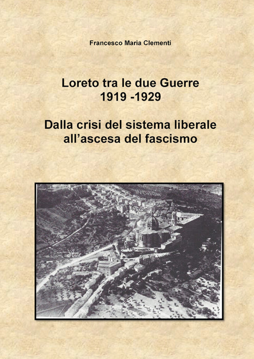 Loreto tra le due Guerre  1919 - 1929