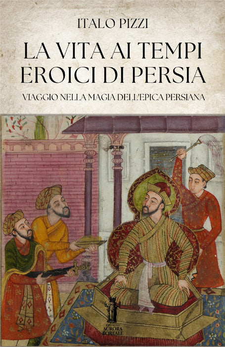 La Vita ai Tempi Eroici di Persia