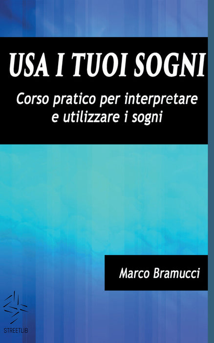 Usa i tuoi sogni