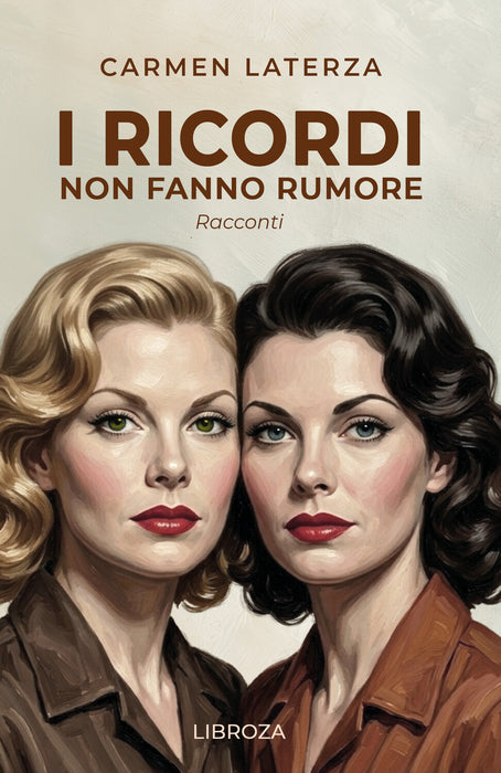I ricordi non fanno rumore Racconti