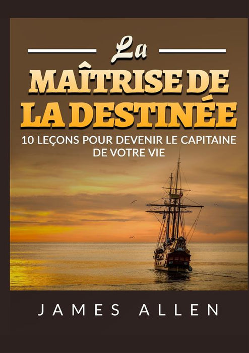 La Maîtrise de la Destinée