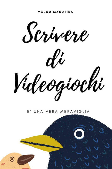 Scrivere di Videogiochi è una Vera Meraviglia