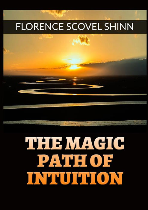 The Magic Path of Intuition
