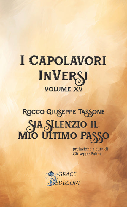 I Capolavori InVersi XV: Sia silenzio il mio ultimo passo