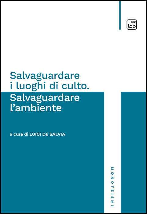 Salvaguardare i luoghi di culto. Salvaguardare l'ambiente