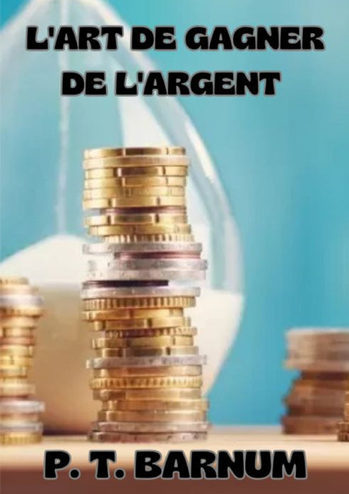 L'art de gagner de l'argent (traduit)