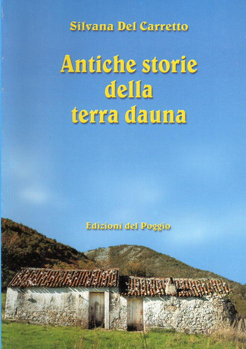 Antiche storie della terra dauna