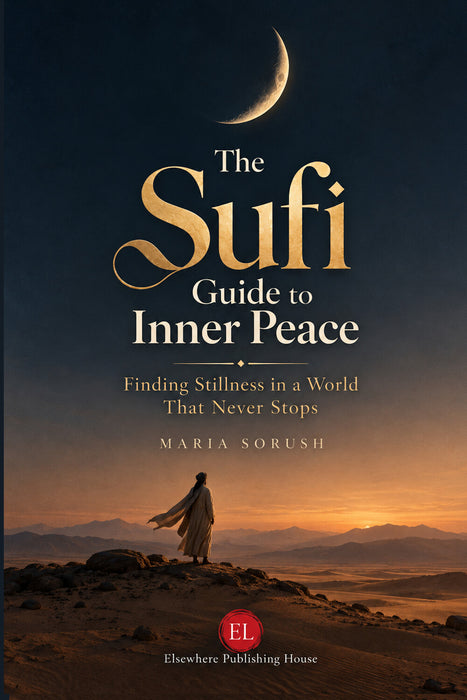 The Sufi Guide to Inner Peace