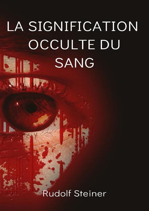 La signification occulte du sang  (traduit)