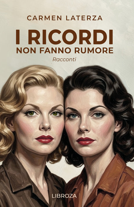 I ricordi non fanno rumore Racconti