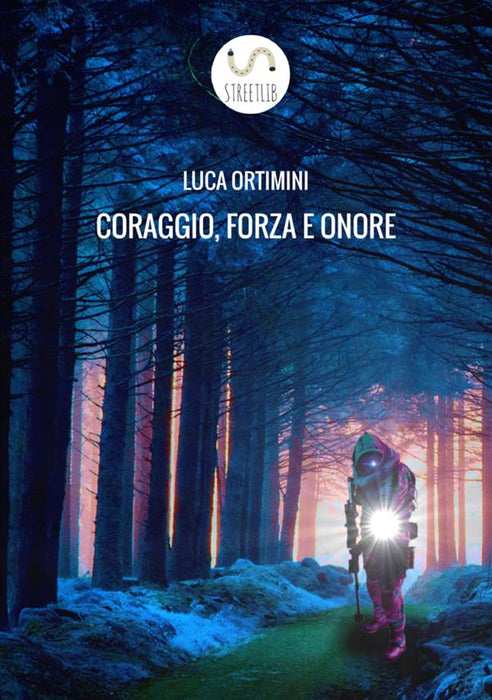 Coraggio, Forza e Onore