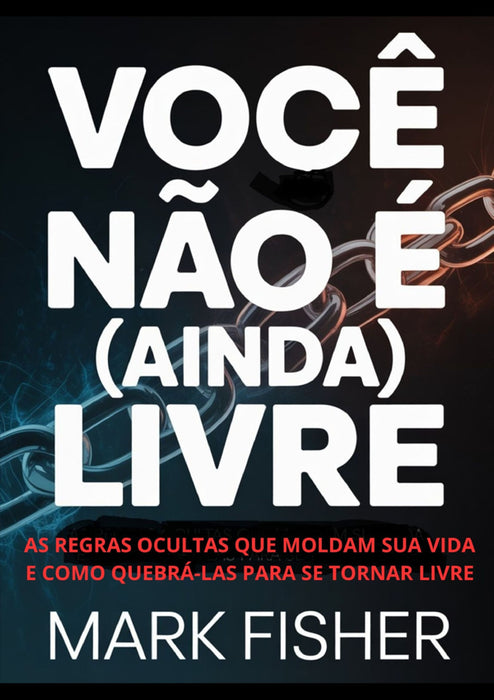 Você não é (ainda) livre (traduzido)