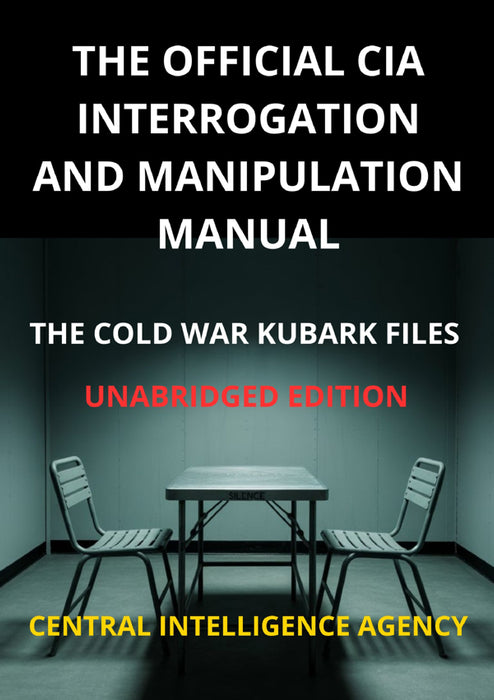 The Official CIA interrogation and manipulation Manual