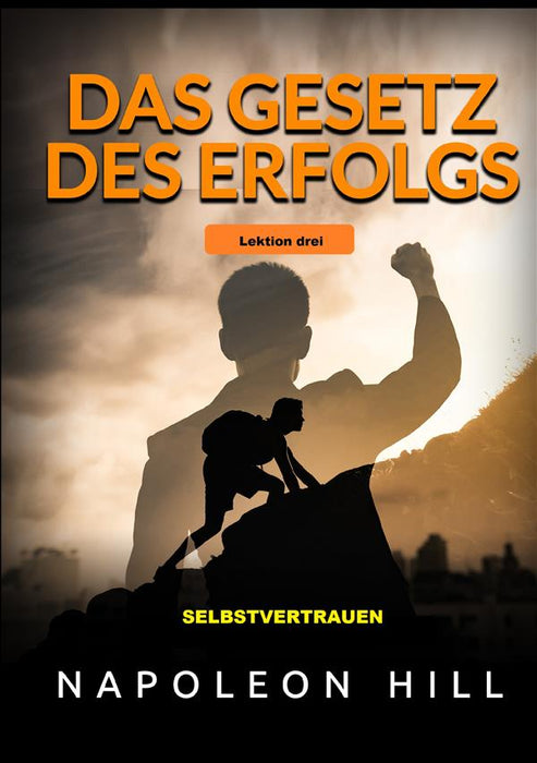 Das Gesetz des Erfolgs - Lektion dre