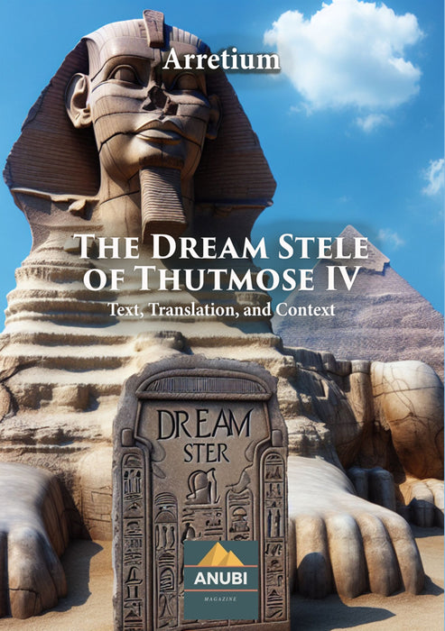 The Dream Stele of Thutmose IV