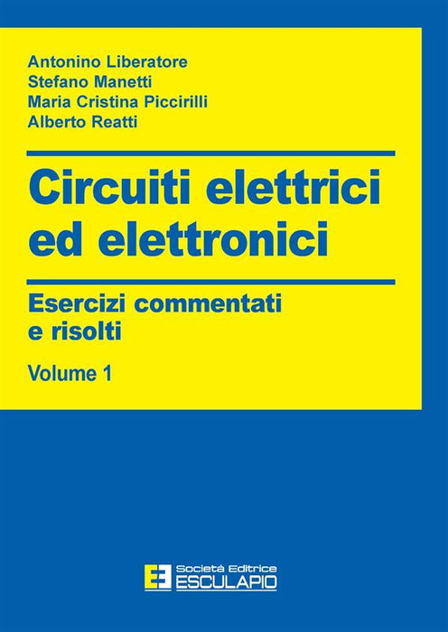 Circuiti elettrici ed elettronici. Esercizi commentati e risolti