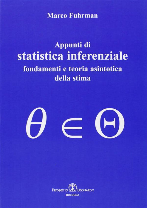 Appunti di statistica inferenziale. Fondamenti e teoria asintotica della stima