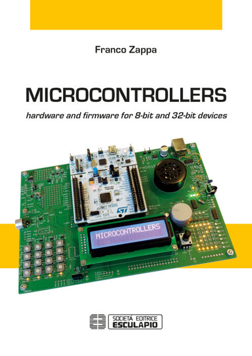 Microcontrollers. Hardware and firmware for 8-bit and 32-bit devices