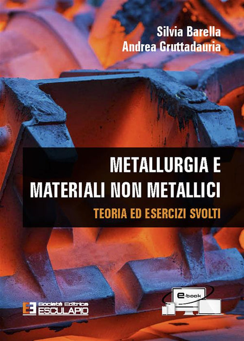 Metallurgia e materiali non metallici. Teoria e esercizi svolti