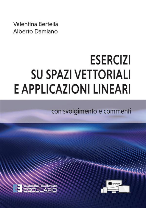 Esercizi su spazi vettoriali e applicazioni lineari