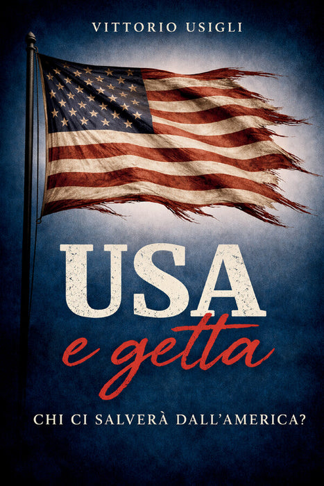 USA e getta. Chi ci salverà dall'America?