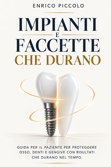 IMPIANTI e FACCETTE che durano