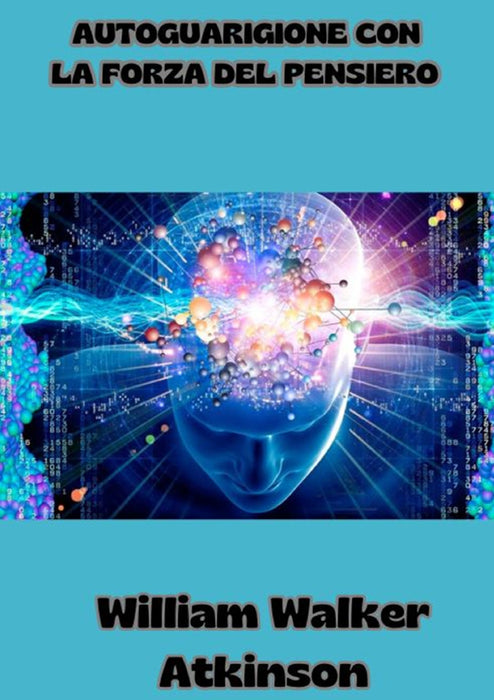 Autoguarigione con la forza del pensiero  (tradotto)