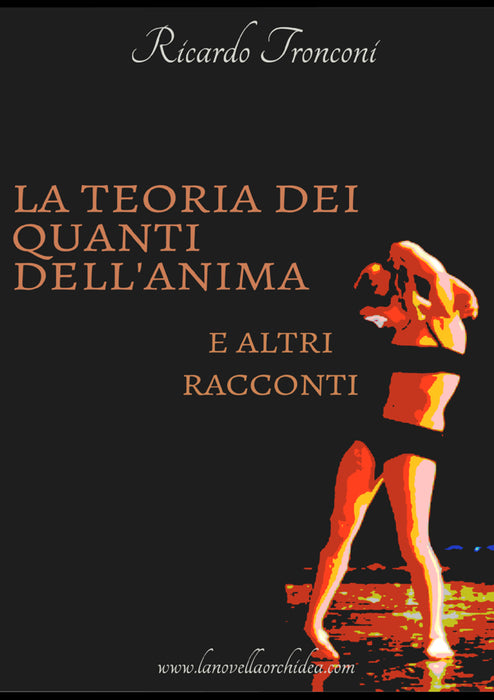 La teoria dei quanti dell'anima e altri racconti