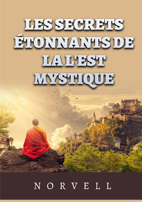 Les Secrets étonnants de la l'est mystique