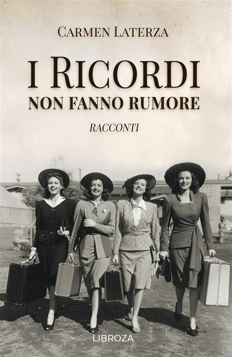 I ricordi non fanno rumore Racconti