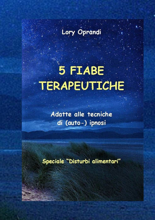 5 Fiabe terapeutiche (speciale "Disturbi alimentari")