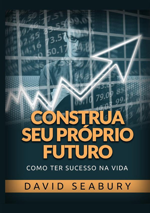 Construa seu próprio Futuro