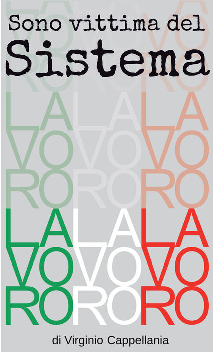 Sono vittima del Sistema