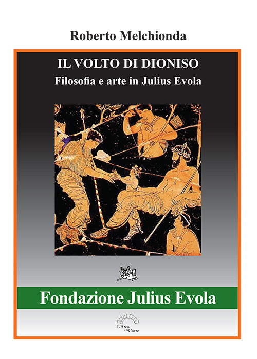 Il volto di Dioniso. Filosofia e arte in Julius Evola