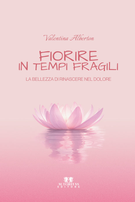 Fiorire in tempi fragili