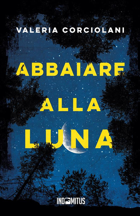 Abbaiare alla luna