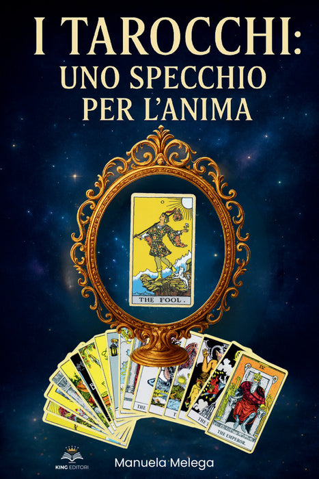 I Tarocchi: Uno specchio per l'anima