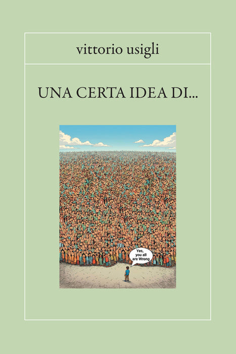 una certa idea di ...