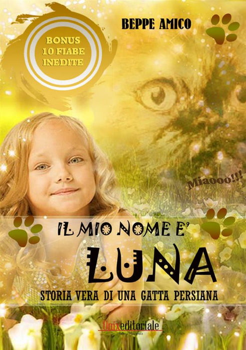 Il mio nome è Luna - storia vera di una gatta persiana
