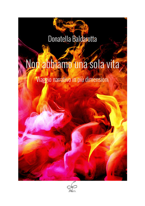 Non abbiamo una sola vita