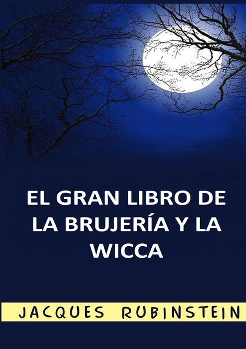 El Gran Libro de la Brujería y la Wicca