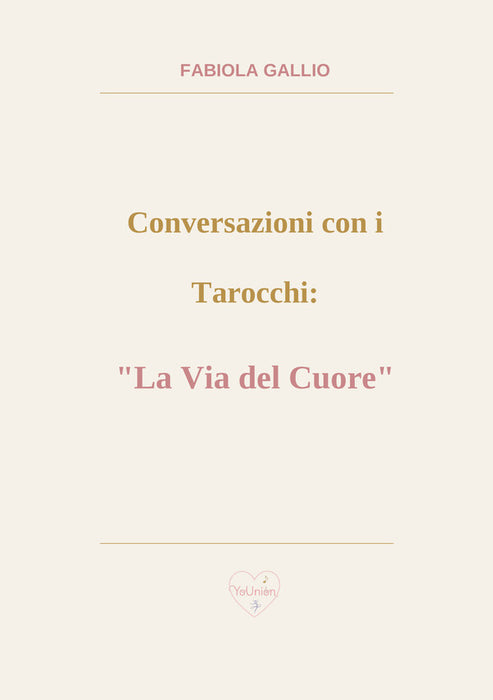 Conversazioni con i Tarocchi: "La Via del Cuore"